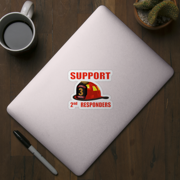 Support 2nd responders by 752 Designs